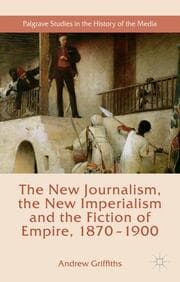 Cover von The New Journalism, the New Imperialism and the Fiction of Empire, 1870-1900