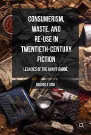 Cover von Consumerism, Waste, and Re-Use in Twentieth-Century Fiction