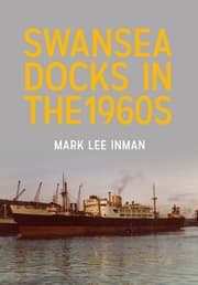 Cover von Swansea Docks in the 1960s
