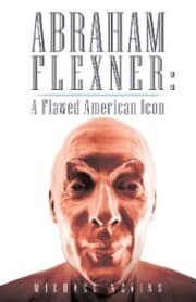 Cover von Abraham Flexner: a Flawed American Icon