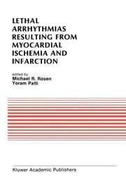 Cover von Lethal Arrhythmias Resulting from Myocardial Ischemia and Infarction