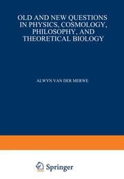 Cover von Old and New Questions in Physics, Cosmology, Philosophy, and Theoretical Biology