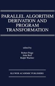 Cover von Parallel Algorithm Derivation and Program Transformation