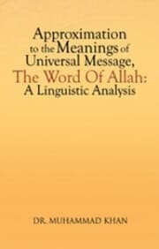 Cover von Approximation to the Meanings of Universal Message, the Word of Allah: a Linguistic Analysis