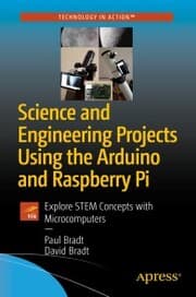 Cover von Science and Engineering Projects Using the Arduino and Raspberry Pi
