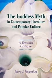 Cover von The Goddess Myth in Contemporary Literature and Popular Culture