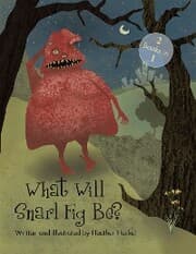 Cover von What Will Snarl Fig Be? / Nutsy and Her Tree