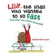 Cover von Lily, the Snail Who Wanted to Go Fast