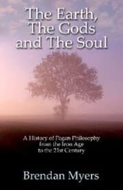 Cover von The Earth, The Gods and The Soul - A History of Pagan Philosophy