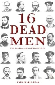 Cover von 16 Dead Men: The Easter Rising Executions