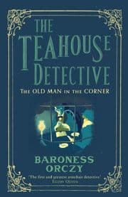 Cover von The Teahouse Detective - The Old Man in the Corner
