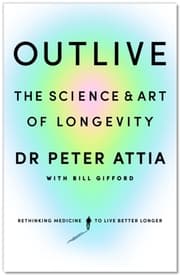 Cover von Outlive: The Science and Art of Longevity