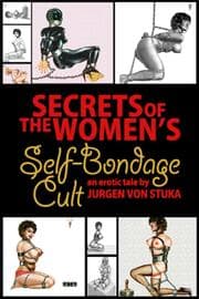 Cover von Secrets of the Women's Self Bondage Cult