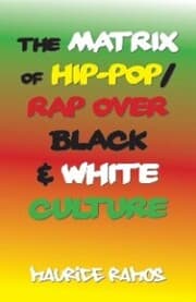 Cover von The Matrix of Hip-Pop/Rap over Black & White Culture