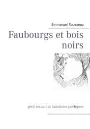 Cover von Faubourgs et bois noirs