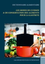 Cover von Dictionnaire des modes de cuisson et de conservation des aliments pour le traitement diététique de la gastrite