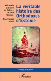 Cover von La véritable histoire des Orthodoxes d'Estonie