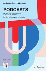 Cover von PODCASTS. L'écoute et la création sonore au service de la langue