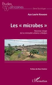 Cover von Les 'microbes'. Nouveau visage de la criminalité urbaine à Abidjan