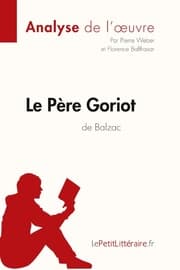 Cover von Le Père Goriot d'Honoré de Balzac (Analyse de l'oeuvre)