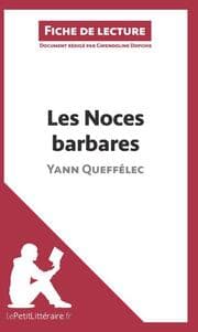 Cover von Les Noces barbares de Yann Queffélec (Fiche de lecture)