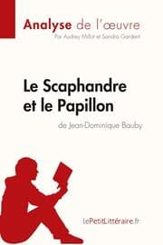 Cover von Le Scaphandre et le Papillon de Jean-Dominique Bauby (Analyse de l'oeuvre)