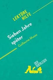 Cover von Sieben Jahre später von Guillaume Musso (Lektürehilfe)