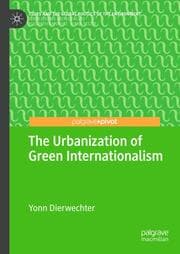 Cover von The Urbanization of Green Internationalism
