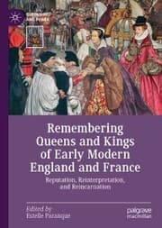 Cover von Remembering Queens and Kings of Early Modern England and France