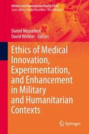 Cover von Ethics of Medical Innovation, Experimentation, and Enhancement in Military and Humanitarian Contexts