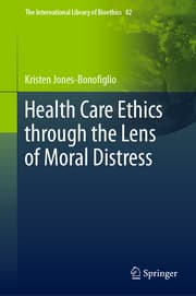 Cover von Health Care Ethics through the Lens of Moral Distress