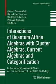 Cover von Interactions of Quantum Affine Algebras with Cluster Algebras, Current Algebras and Categorification