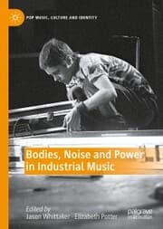 Cover von Bodies, Noise and Power in Industrial Music