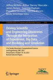 Cover von Driving Scientific and Engineering Discoveries Through the Integration of Experiment, Big Data, and Modeling and Simulation