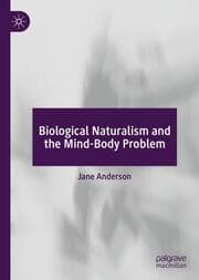 Cover von Biological Naturalism and the Mind-Body Problem