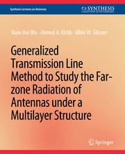 Cover von Generalized Transmission Line Method to Study the Far-zone Radiation of Antennas Under a Multilayer Structure