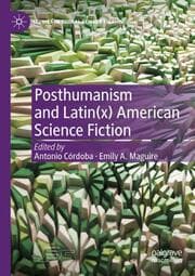 Cover von Posthumanism and Latin(x) American Science Fiction