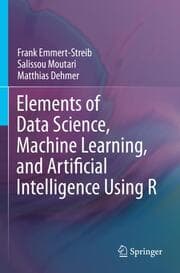 Cover von Elements of Data Science, Machine Learning, and Artificial Intelligence Using R