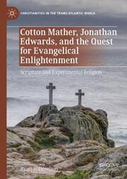 Cover von Cotton Mather, Jonathan Edwards, and the Quest for Evangelical Enlightenment