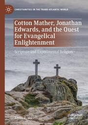 Cover von Cotton Mather, Jonathan Edwards, and the Quest for Evangelical Enlightenment