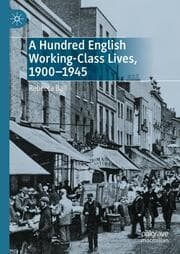 Cover von A Hundred English Working-Class Lives, 1900-1945