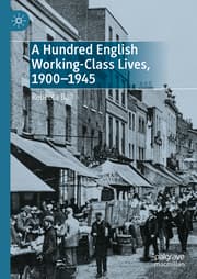 Cover von A Hundred English Working-Class Lives, 1900-1945