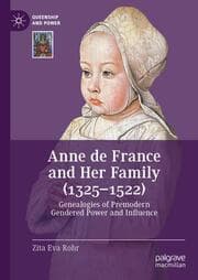 Cover von Anne de France and Her Family (1325-1522)