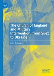 Cover von The Church of England and Military Intervention, from Suez to Ukraine