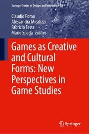 Cover von Games as Creative and Cultural Forms: New Perspectives in Game Studies