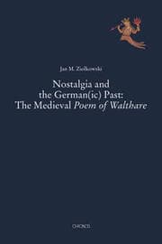 Cover von Nostalgia and the German(ic) Past: The Medieval Poem of Walthare