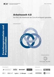 Cover von Arbeitswelt 4.0: Als KMU die Arbeitswelt der Zukunft erfolgreich gestalten.