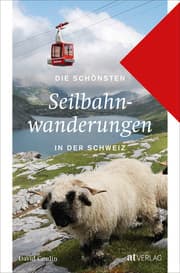 Cover von Die schönsten Seilbahnwanderungen in der Schweiz