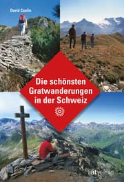 Cover von Die schönsten Gratwanderungen in der Schweiz