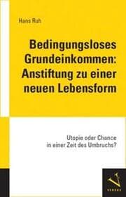 Cover von Bedingungsloses Grundeinkommen: Anstiftung zu einer neuen Lebensform